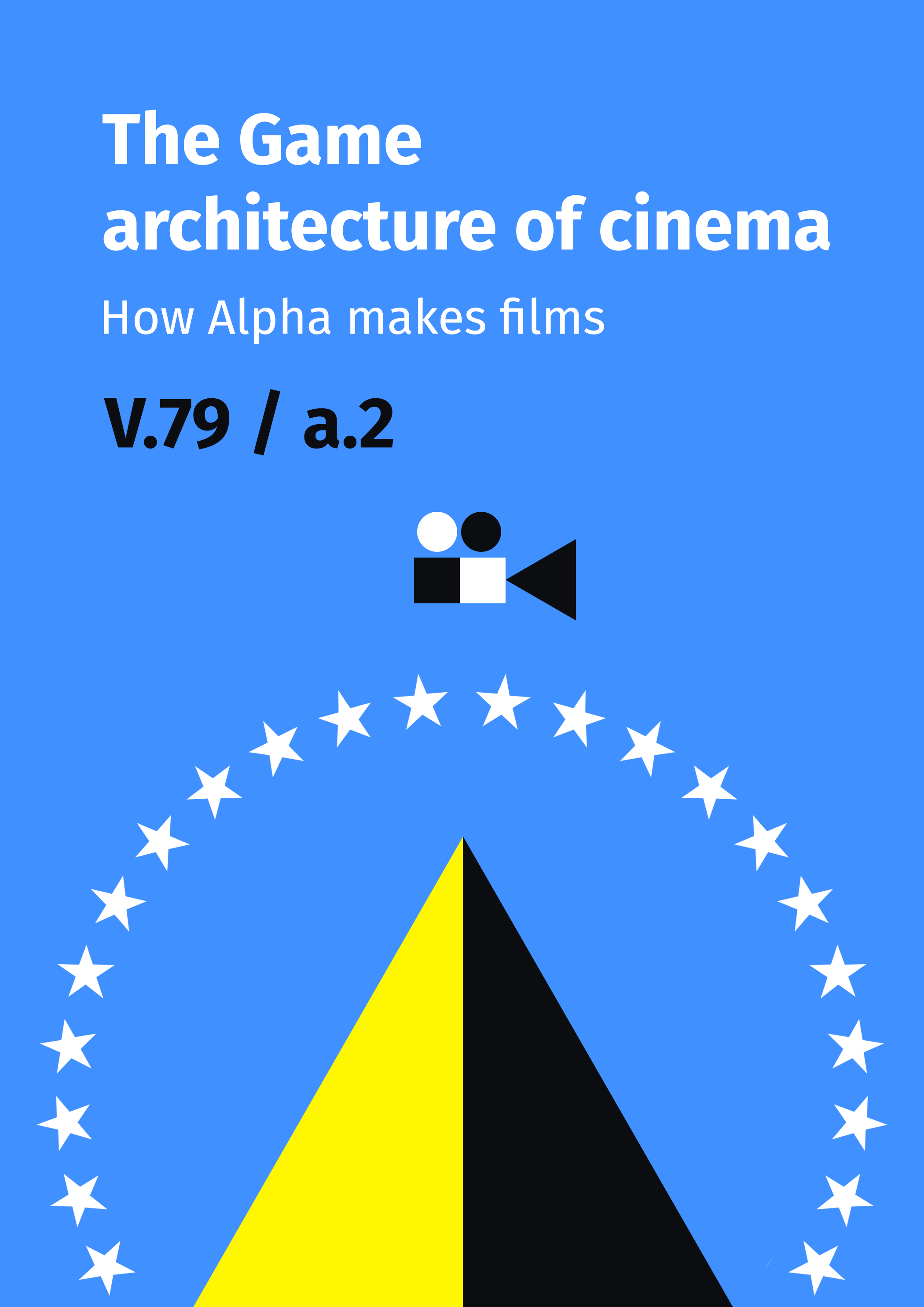 The Game architecture of cinema. How Alpha makes films (V.79 / a.2)